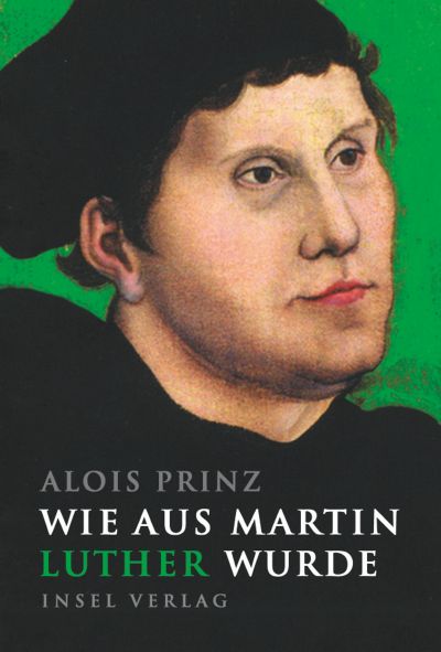 wie-aus-martin-luther-wurde_9783458362555_cover