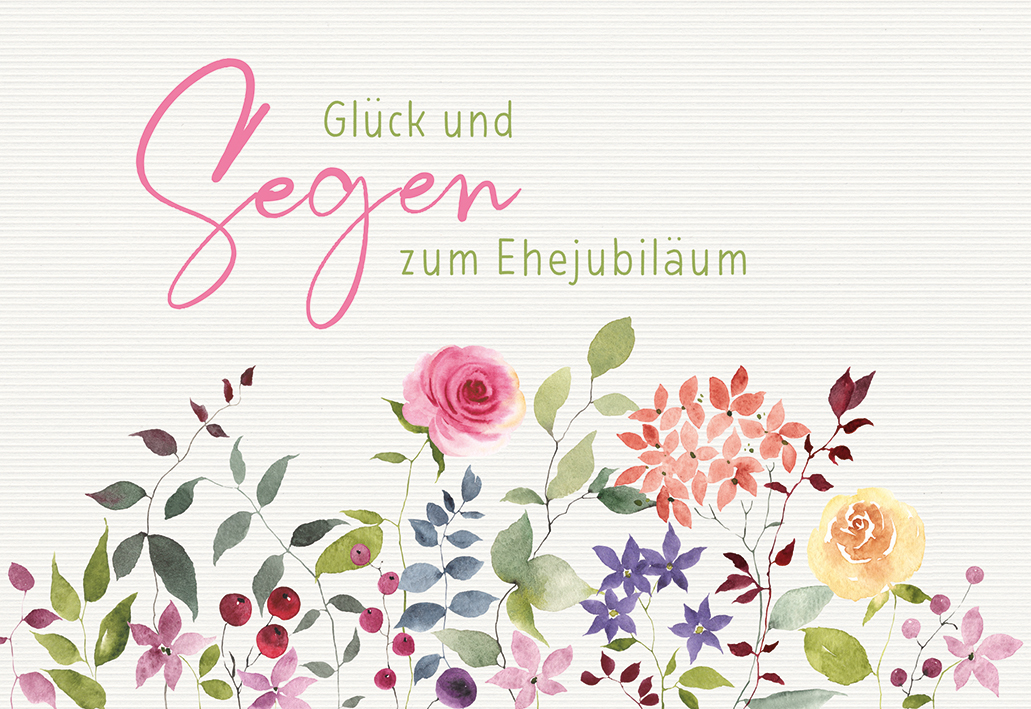 Glückwunschkarte - Glück und Segen zum Ehejubiläum