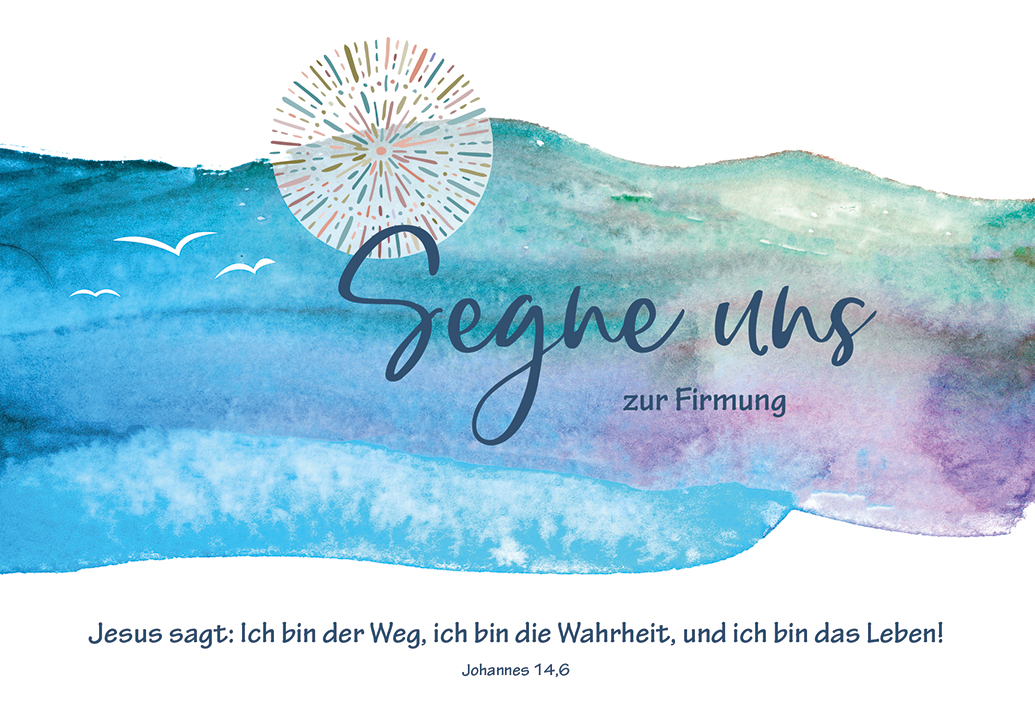 Glückwunschkarte - Segne uns zur Firmung 4036526776088